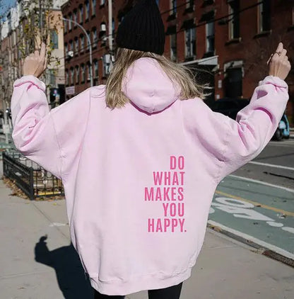 Sport Hoodie with 'Do What Makes You Happy' Print