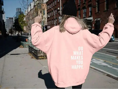 Sport Hoodie with 'Do What Makes You Happy' Print