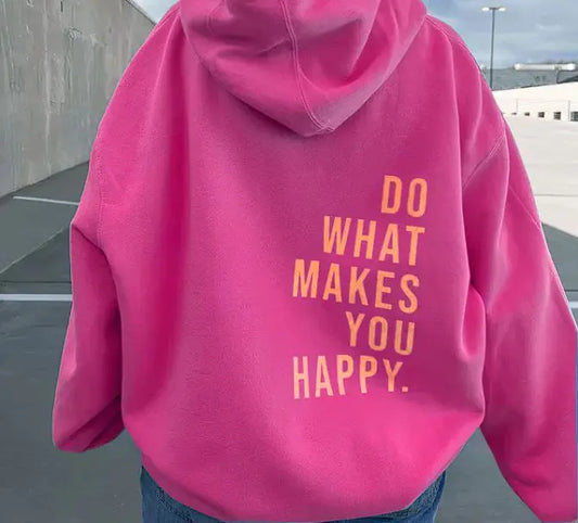 Sport Hoodie with 'Do What Makes You Happy' Print