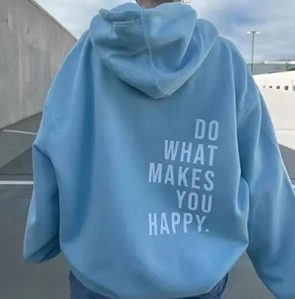 Sport Hoodie with 'Do What Makes You Happy' Print