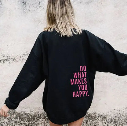 Sport Hoodie with 'Do What Makes You Happy' Print